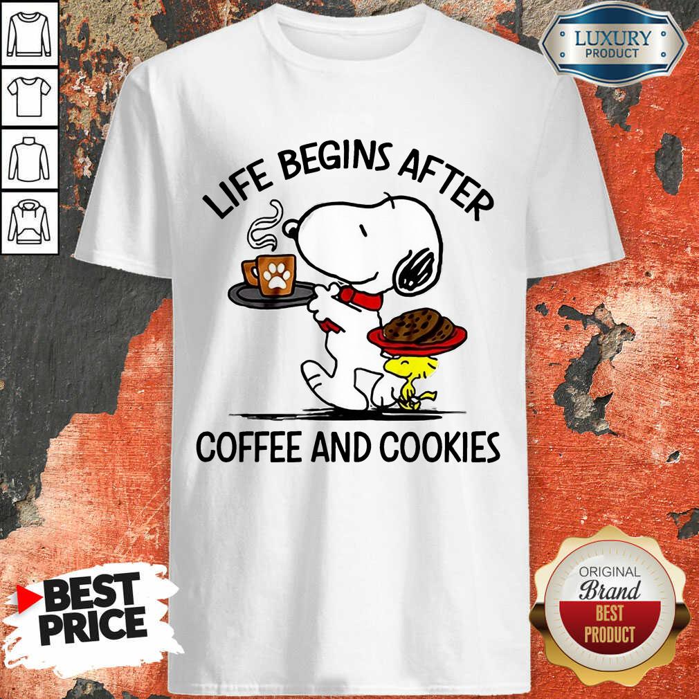 Life Begins After Coffee And Cookies Shirt