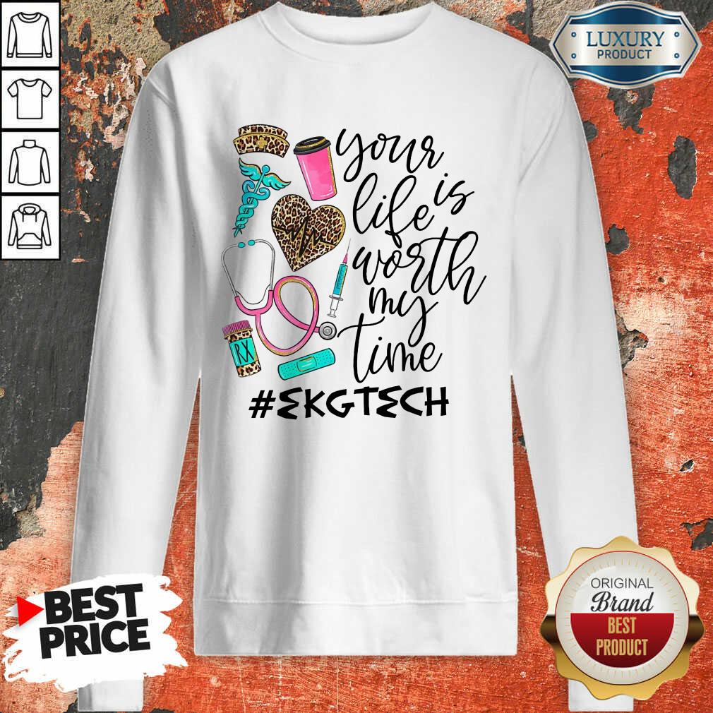 Life Is Worth Your Time EKG Tech Shirt