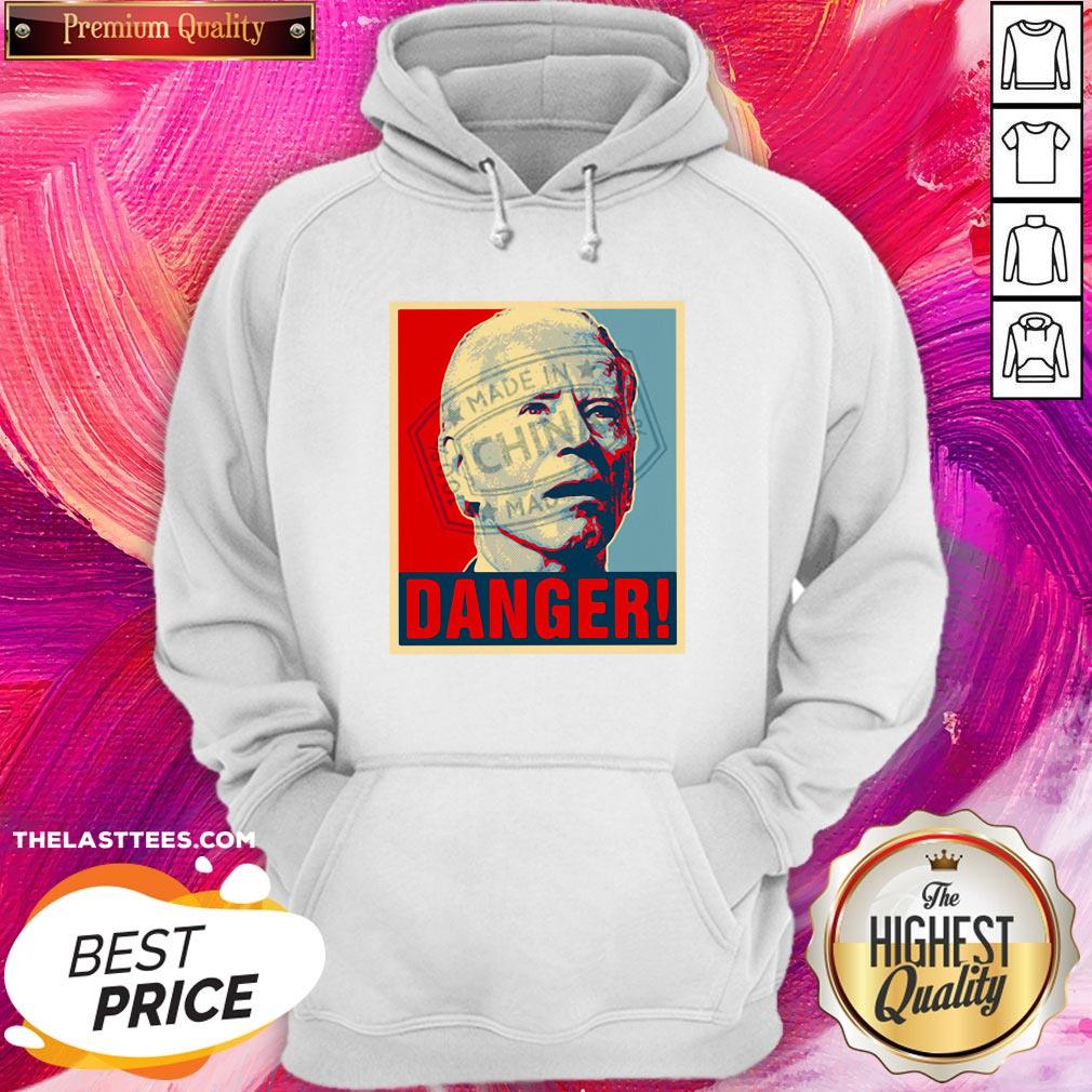 Love Anti Joe Biden 2020 Danger Made In China President Shirt