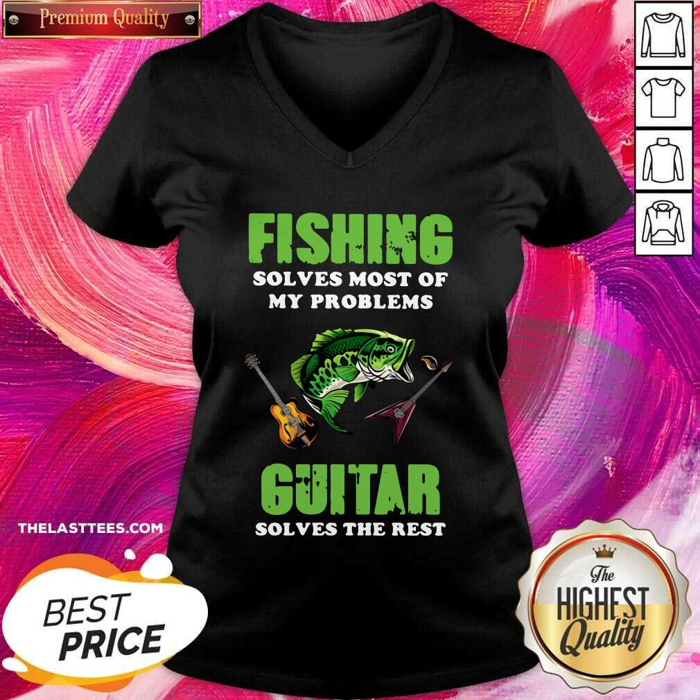 Love Fishing Solves Most Of My Problems Guitar Solves The Rest Shirt