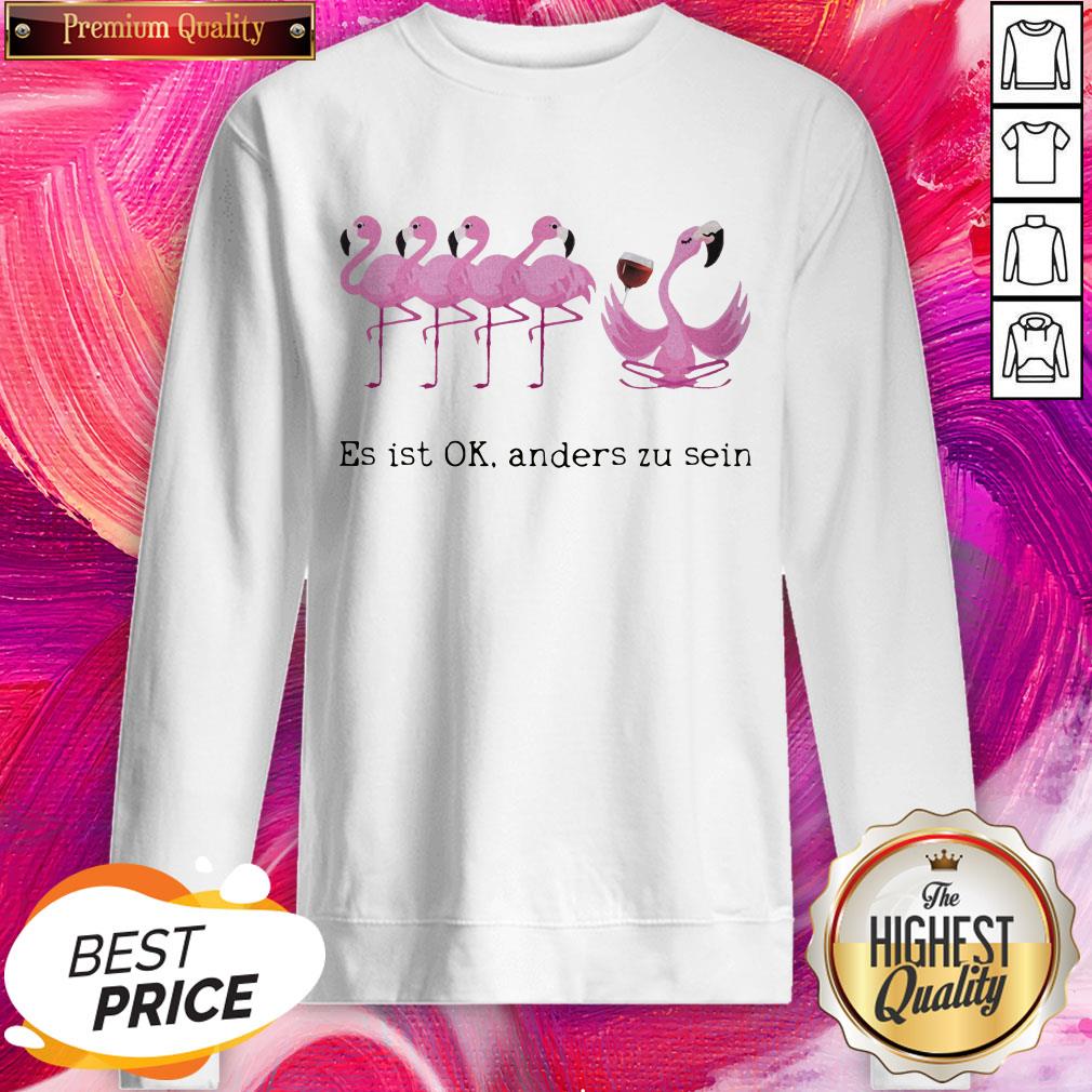 Lovely Flamingo Wine Es Ist Ok Anders Zu Sein Shirt