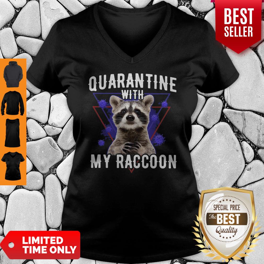 Official Quarantine With My Raccoon Shirt