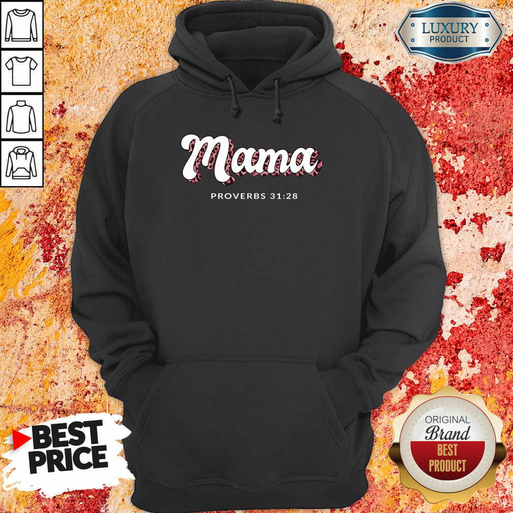 Mama Proverbs 31 28 Shirt