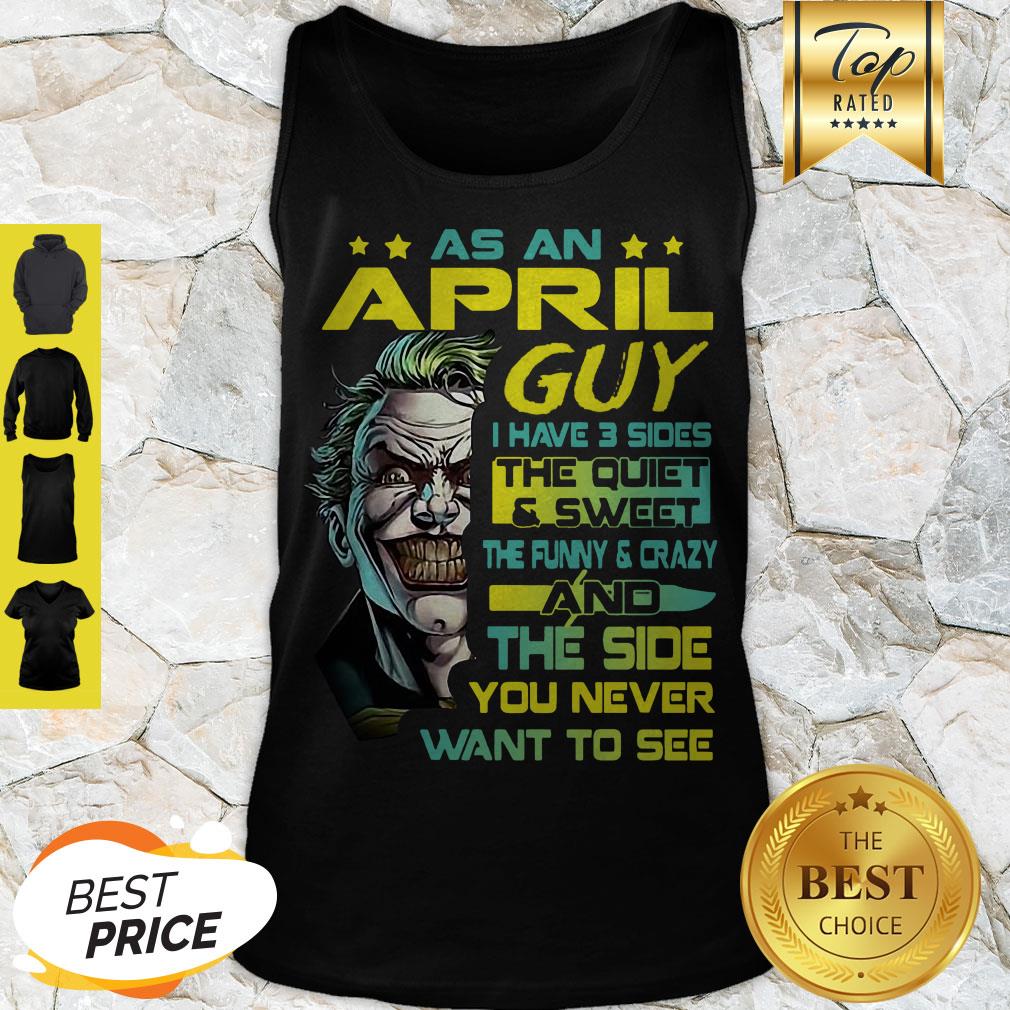 modern-joker-as-an-april-guy-i-have-3-sides-the-quiet-sweet-the-funny-shirt-4.jpg