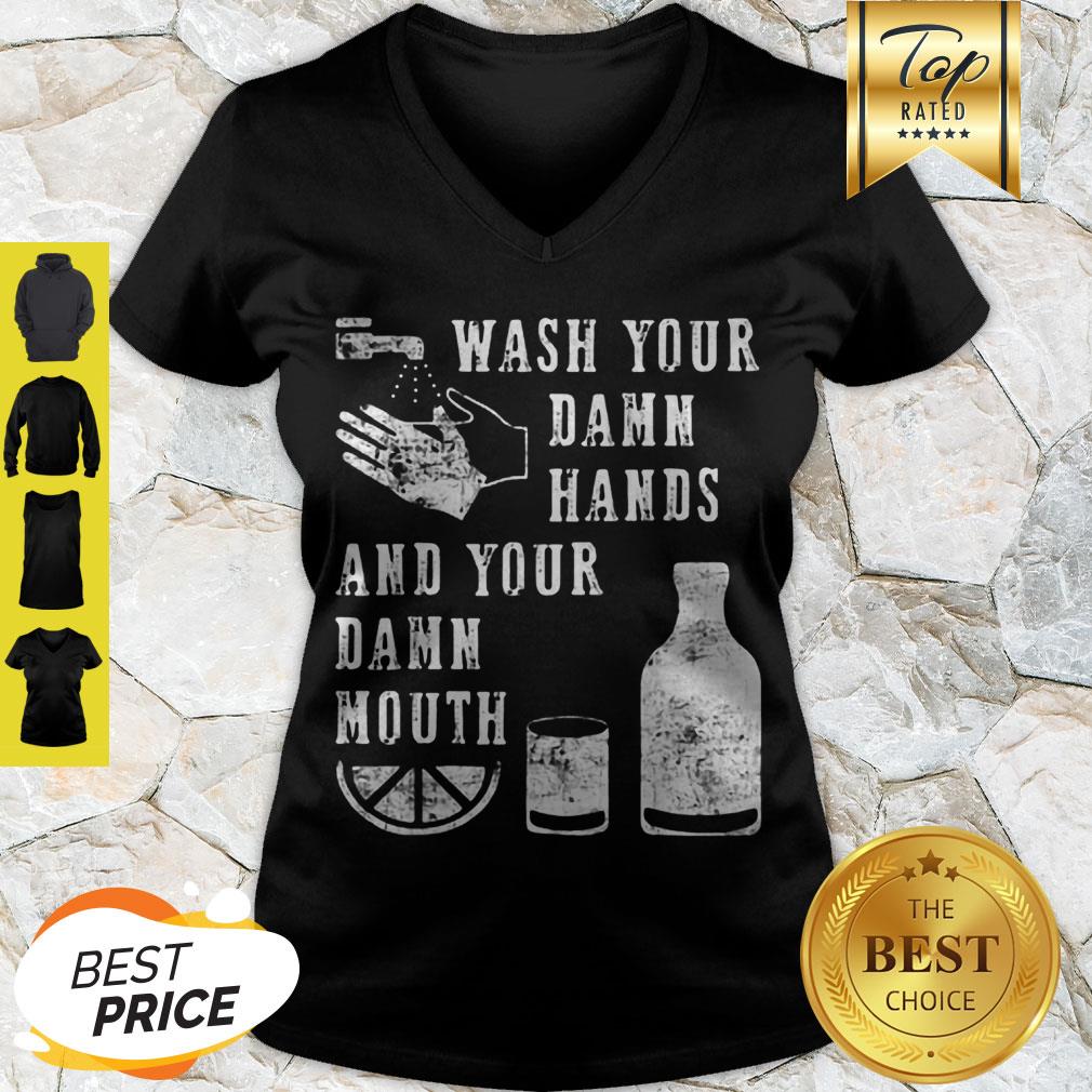Modern Wash Your Damn Hands And Your Damn Mouth Shirt