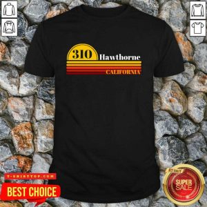Top 310 Hawthorne California Vintage Sunset With Area Code Shirt