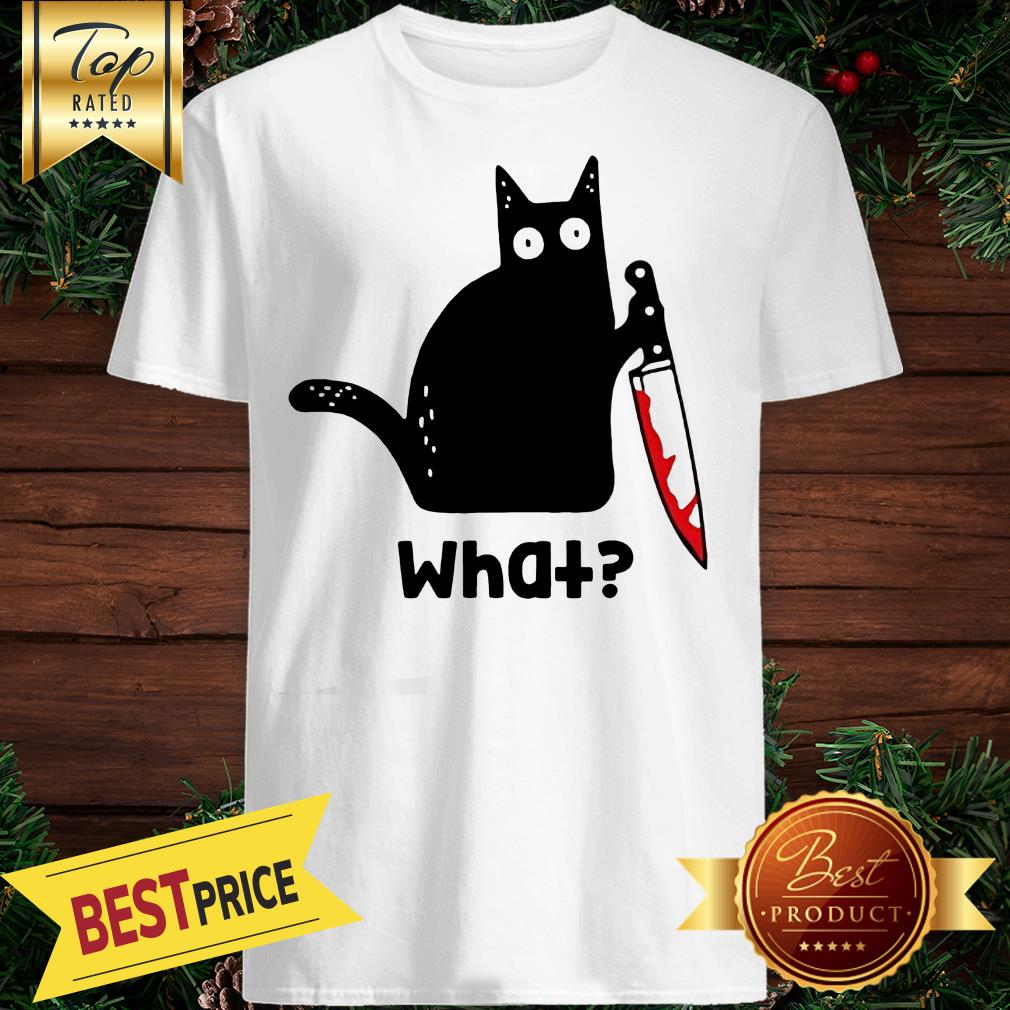 Murderous Cat With Knife Cat What Black Cat Blood Shirt