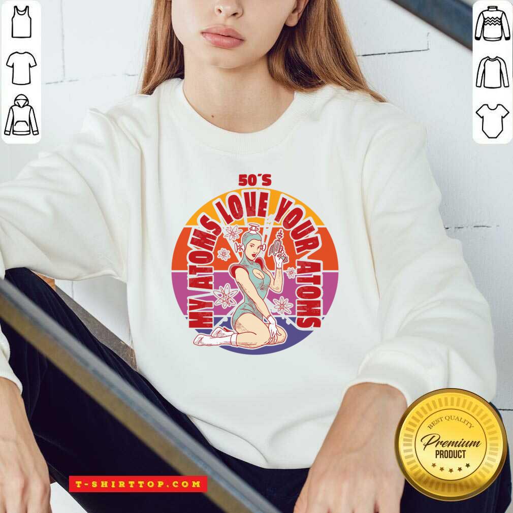 My Atoms Love Your Atoms 50'S Vintage Science Shirt