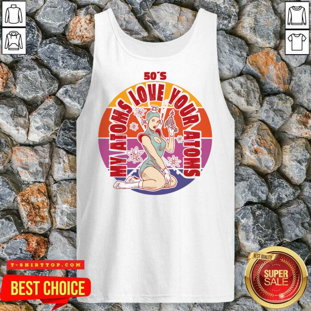 My Atoms Love Your Atoms 50'S Vintage Science Shirt