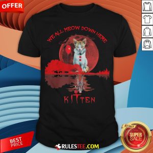 We All Meow Down Here Clown Cat Pennywise Kitten Moon Blood Halloween Shirt