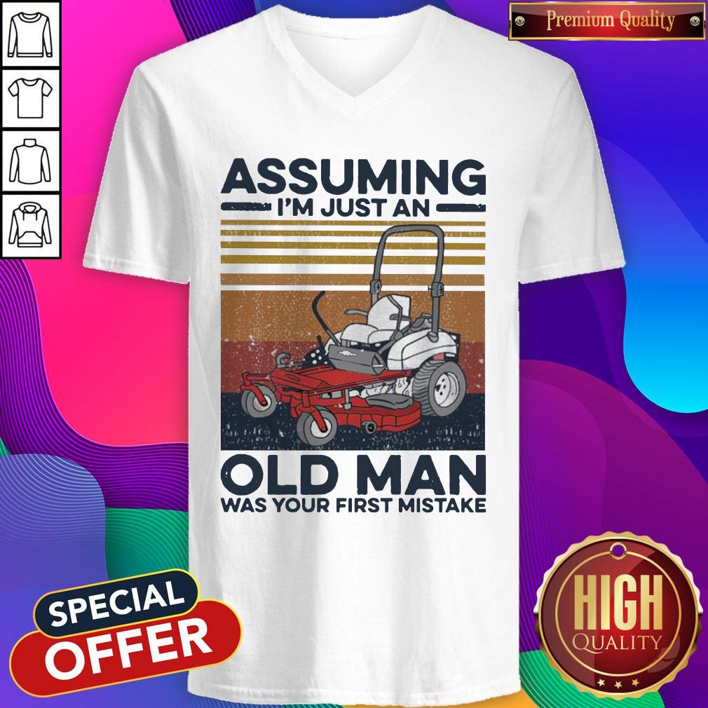 Nice Assuming I’m Just An Old Man Was Your First Mistake Vintage Shirt