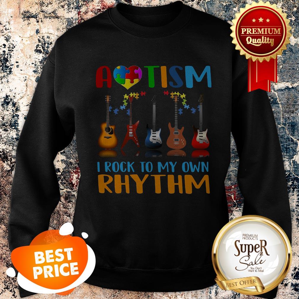 Nice Autism Awareness I Rock My Own Rhythm Shirt