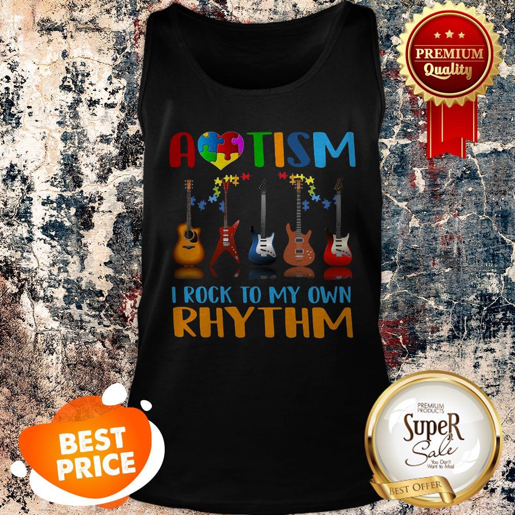 Nice Autism Awareness I Rock My Own Rhythm Shirt
