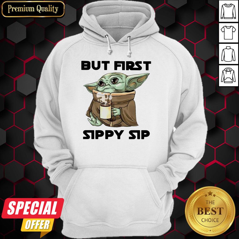 Nice Baby Yoda But First Sippy Sip Shirt