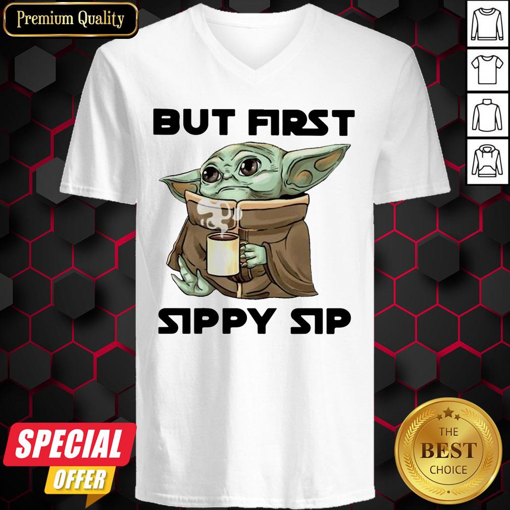 Nice Baby Yoda But First Sippy Sip Shirt