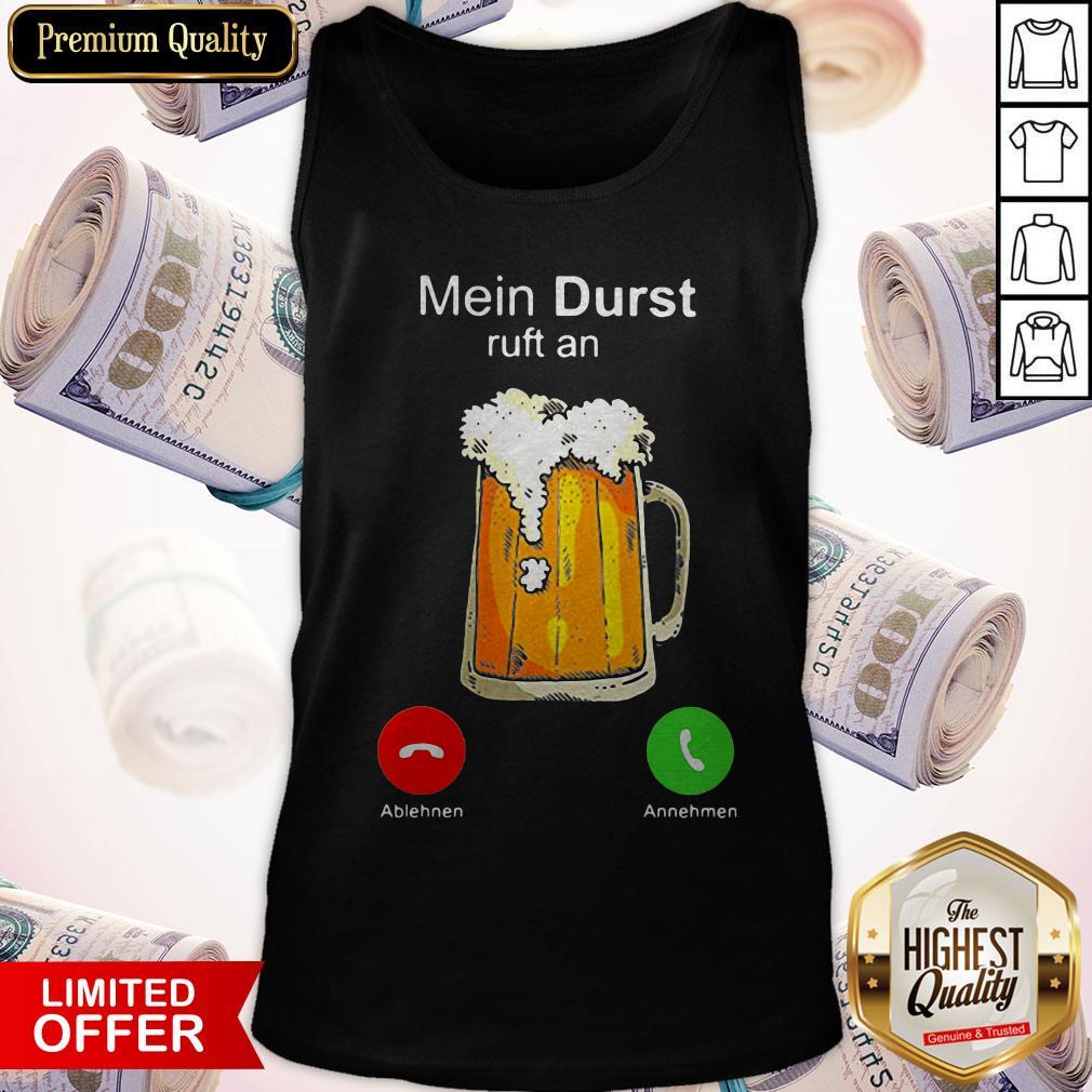 Nice Beer Mein Durst Ruft An Shirt