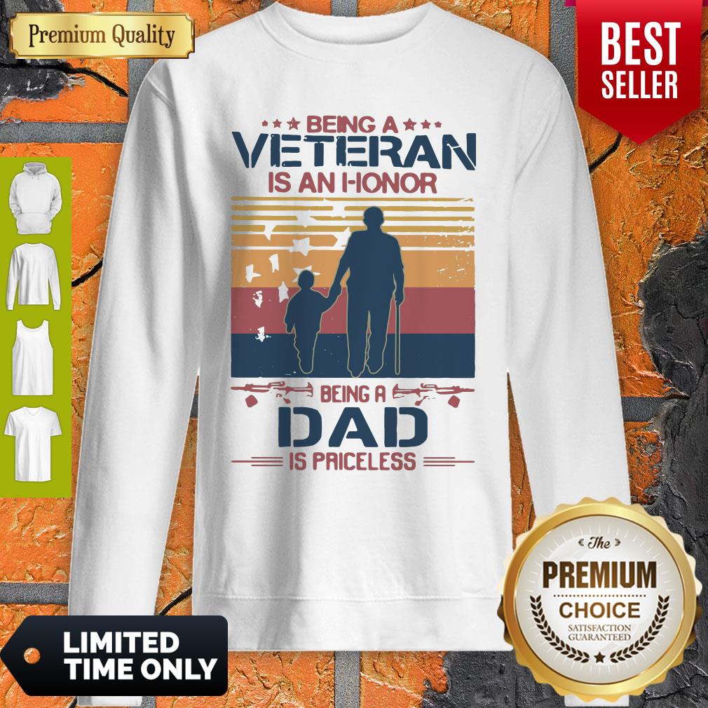Nice Being A Veteran Is An Honor Being A Dad Is Priceless Vintage Shirt