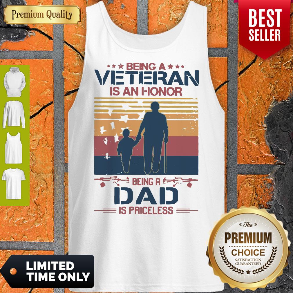 Nice Being A Veteran Is An Honor Being A Dad Is Priceless Vintage Shirt