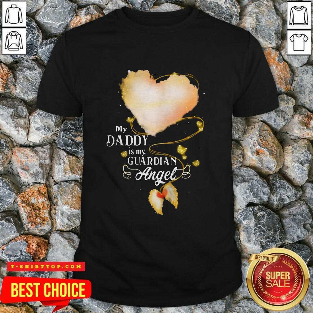 Nice Daddy Is My Guardian Angel T-shirt
