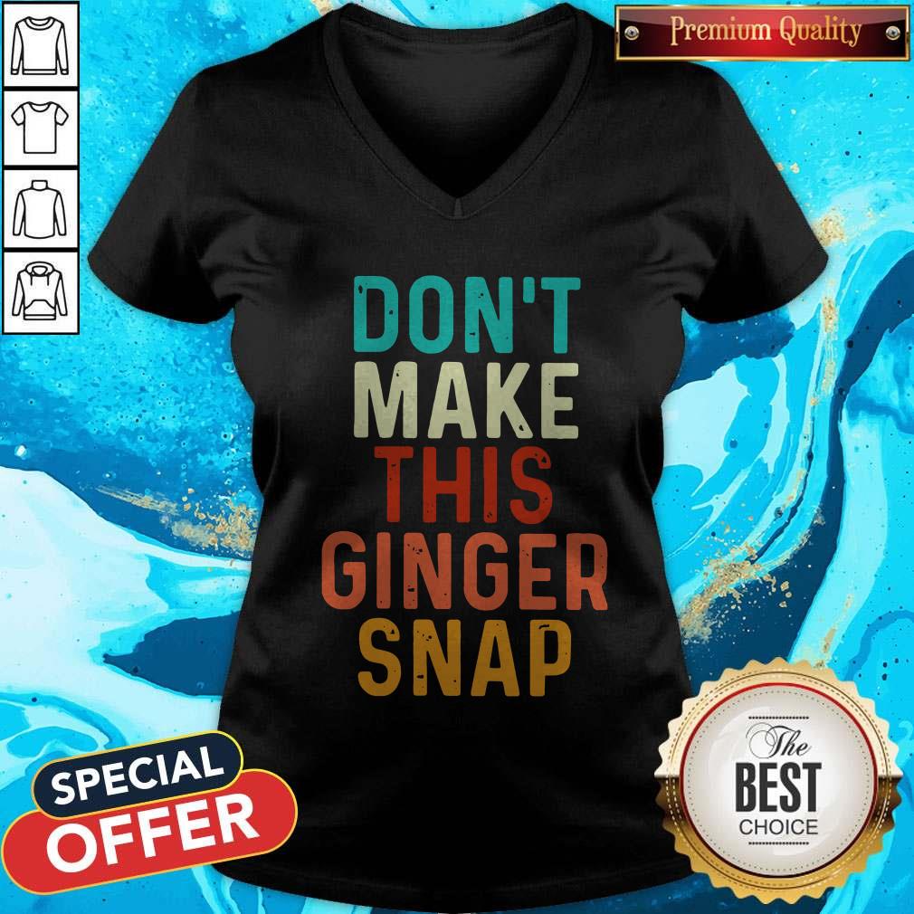 Nice Don't Make This Ginger Snap Shirt