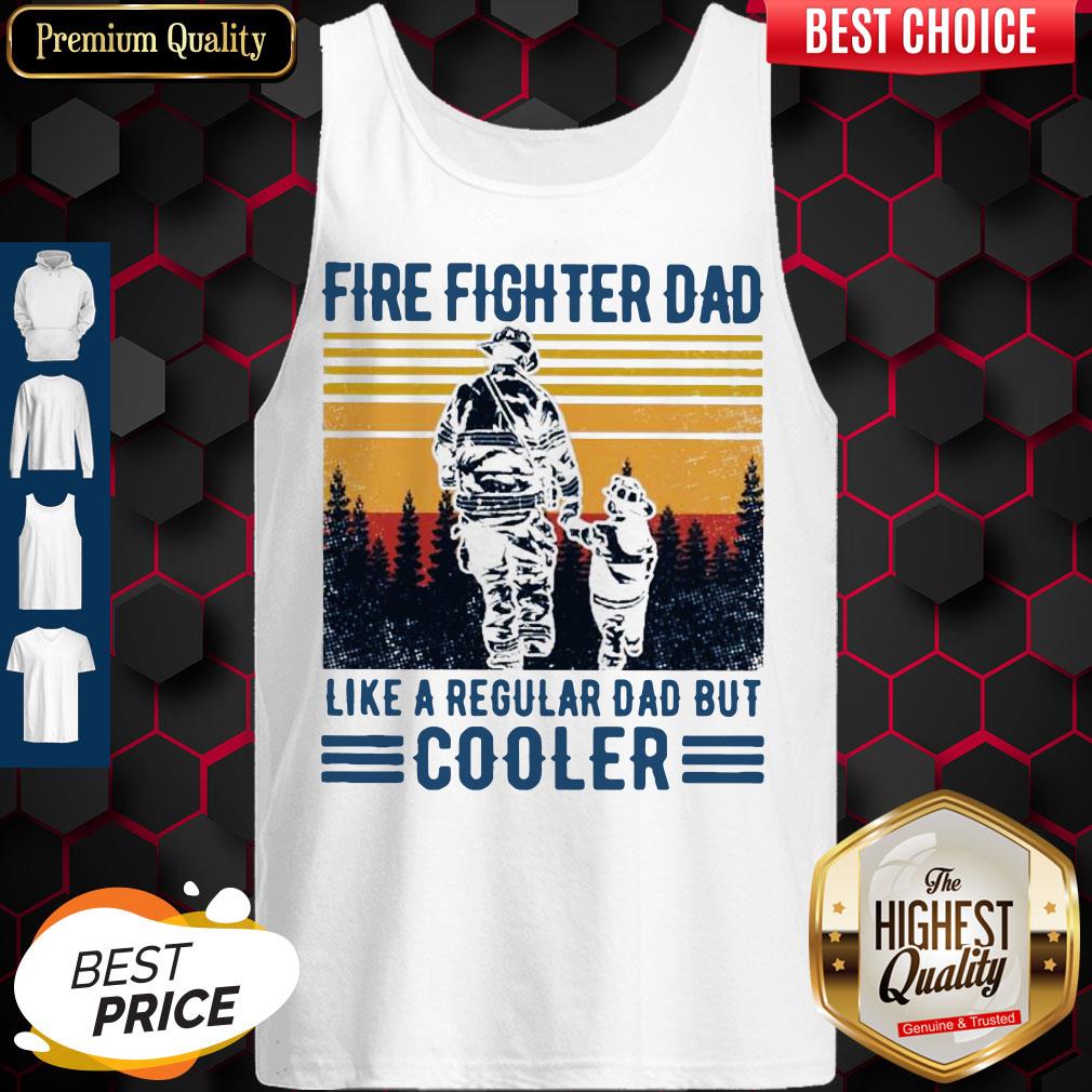 Nice Fire Fighter Dad Like A Regular Dad But Cooler Vintage Shirt