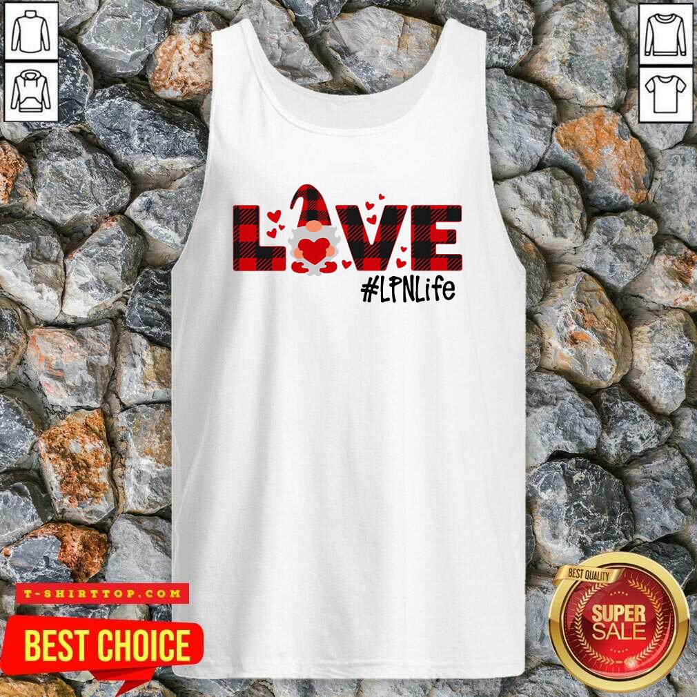Nice Gnome Love Valentine #LPN Life T-shirt
