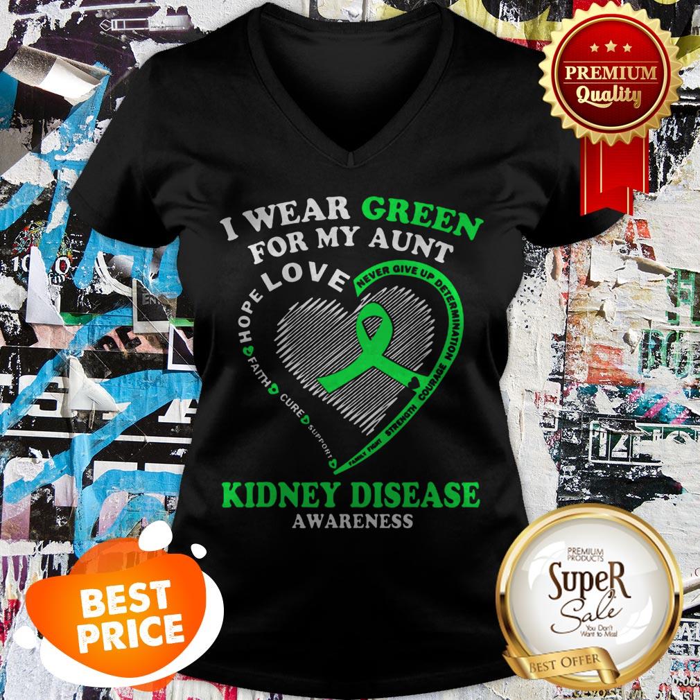 Nice I Wear Green For My Aunt Kidney Disease Awareness Shirt