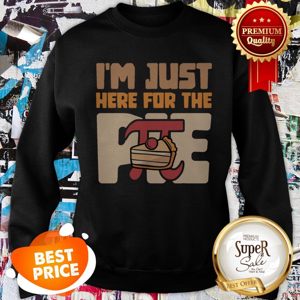 Nice Im Just Here For The Pie Math Shirt