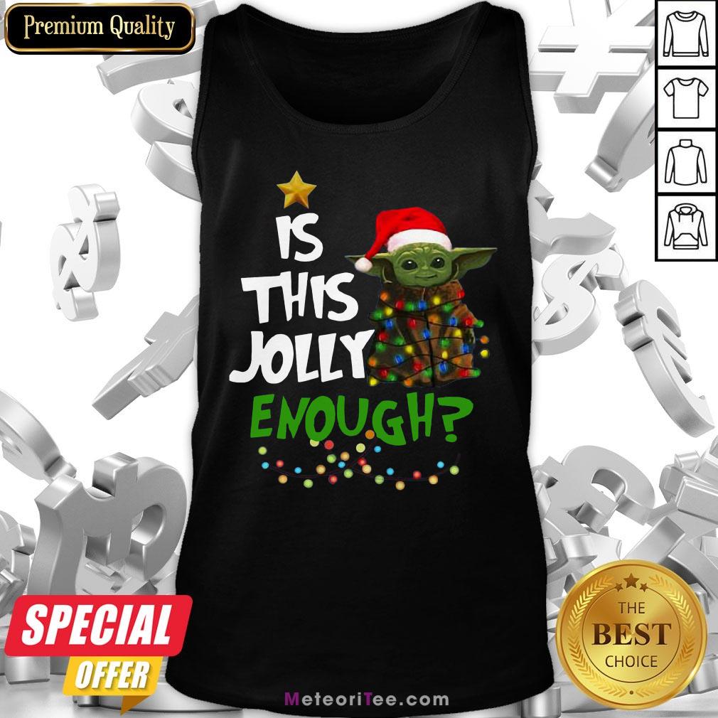 Nice Is This Jolly Enough Baby Yoda Christmas Shirt