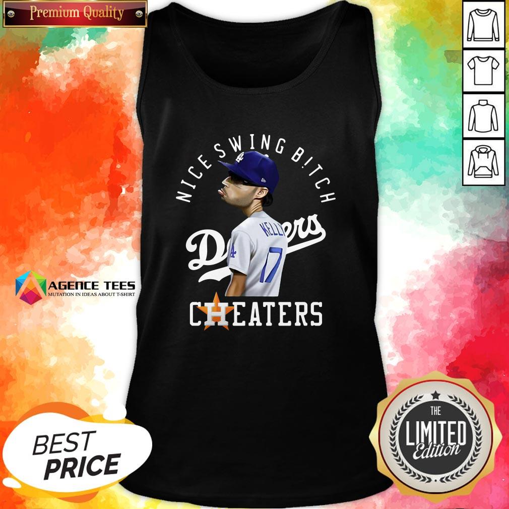 Nice Joe Kelly Nice Swing Bitch Dodgers Cheaters Shirt