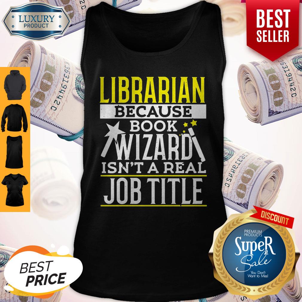 Nice Librarian Because Book Wizard Isnt A Real Job Title Shirt
