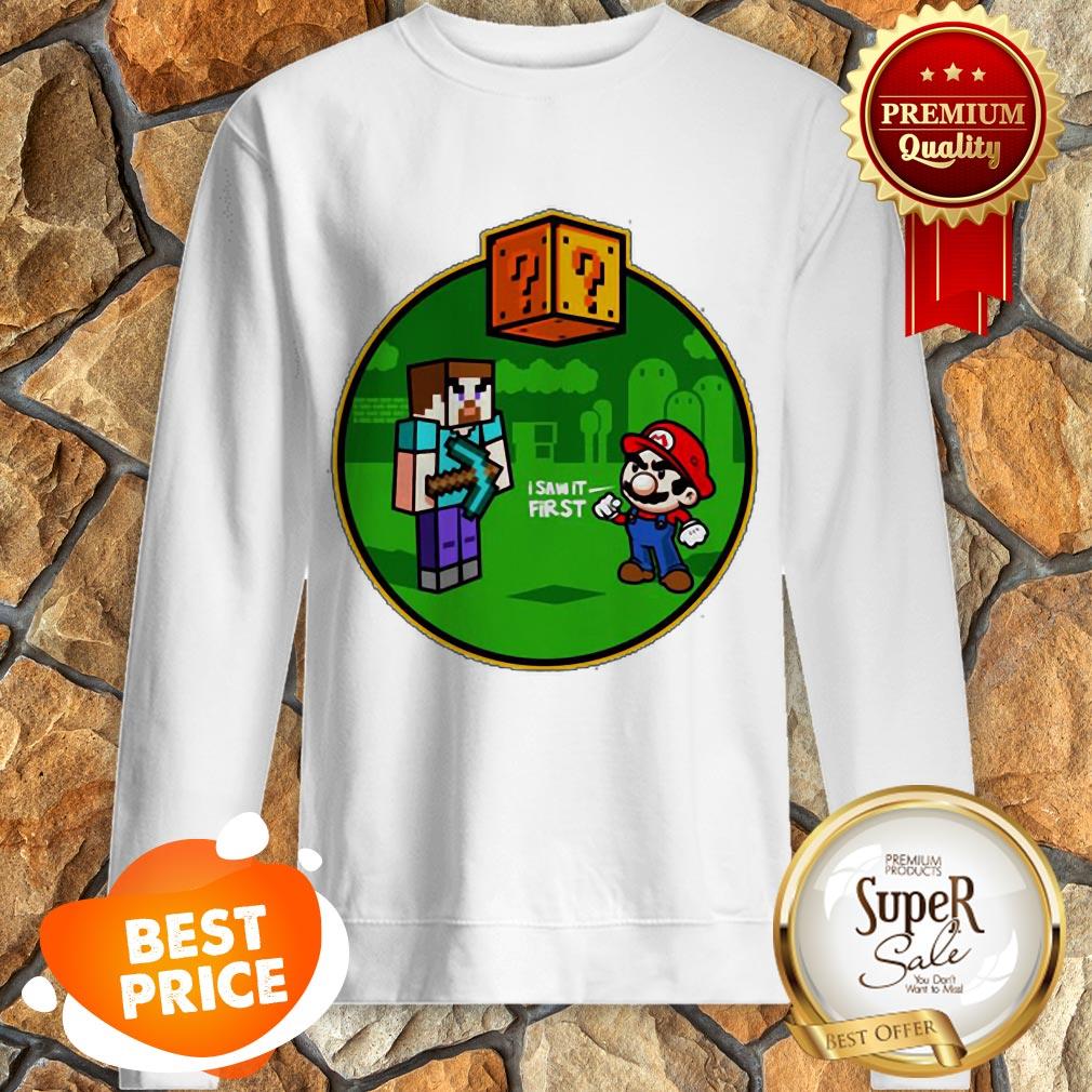 Nice Minecraft Super Mario I Saw It First Shirt