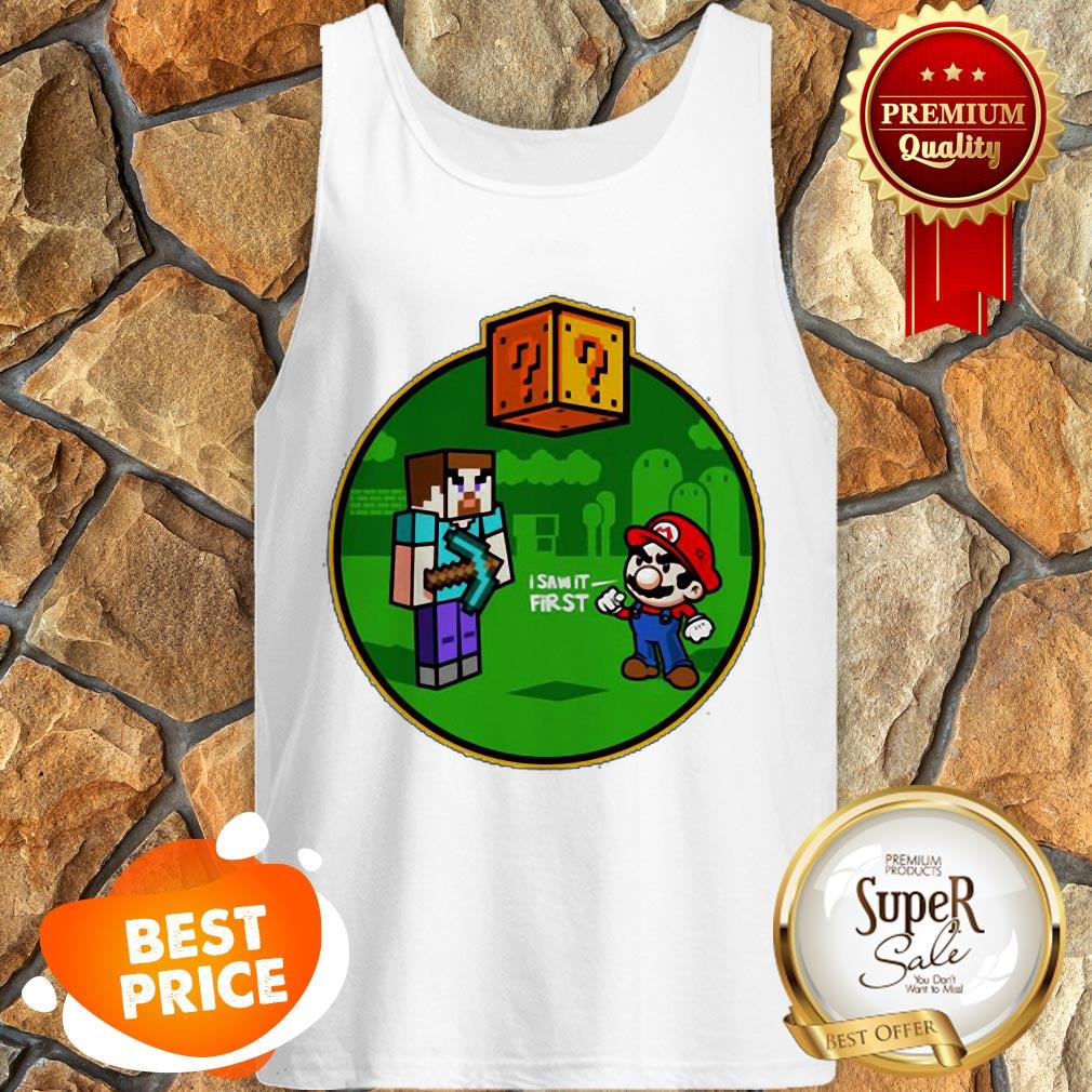 Nice Minecraft Super Mario I Saw It First Shirt