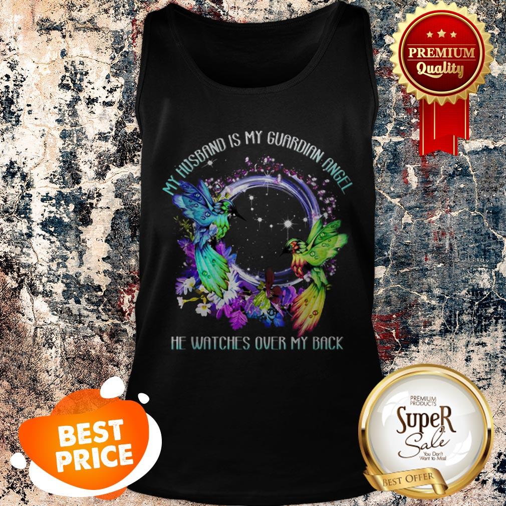 Nice My Husband Is My Guardian Angel He Watches Over My Back Shirt