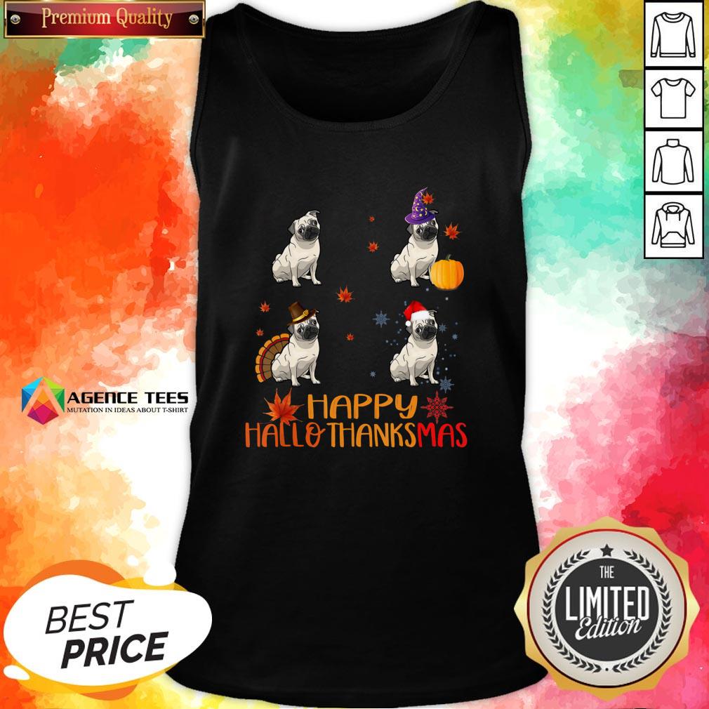 Nice Pug Dog Happy Hallothanksmas Shirt