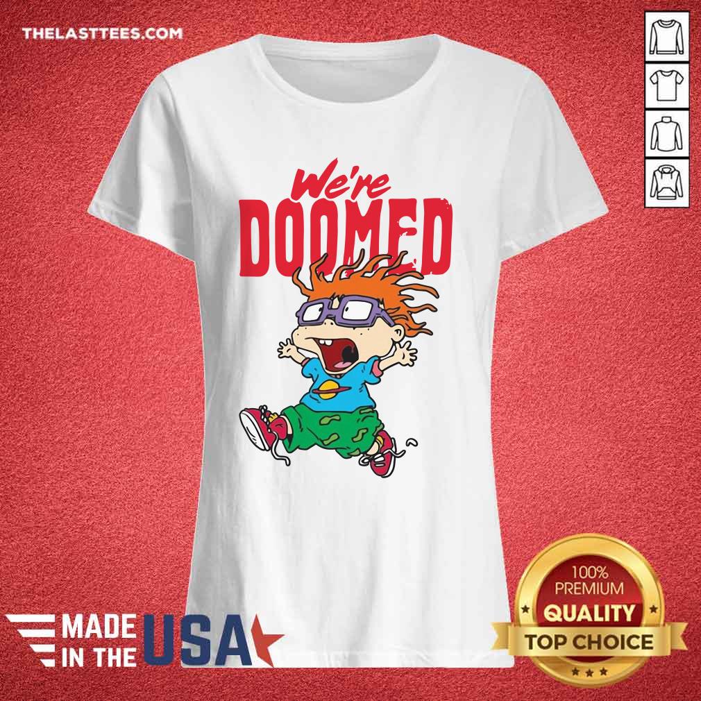 Nice Rugrats Chuckie We’re Doomed Shirt
