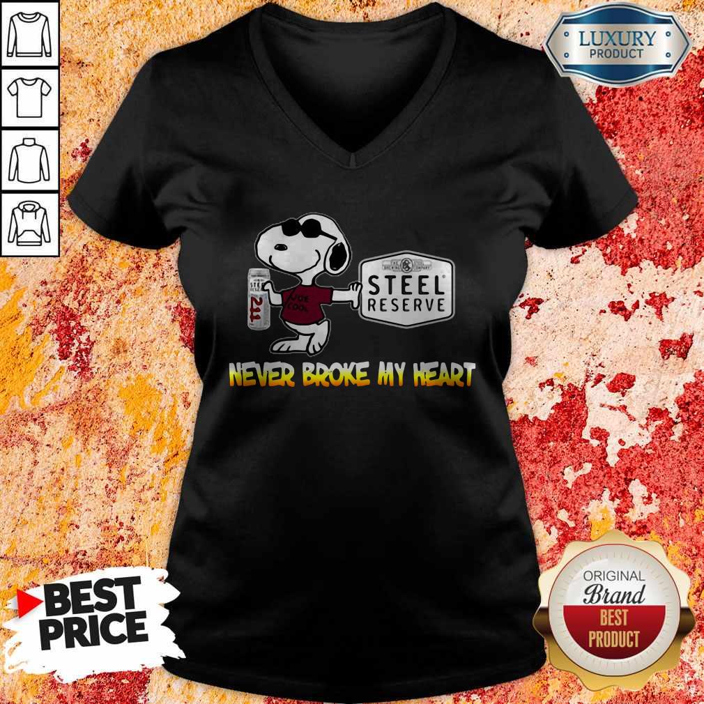Nice Snoopy Steel Reserve Never Broke My Heart Shirt
