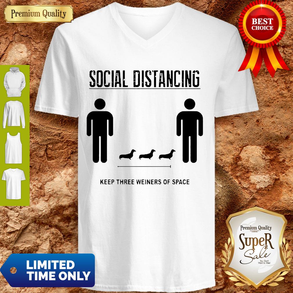 Nice Social Distancing Dachshund Keep Three Weiners Of Space Shirt