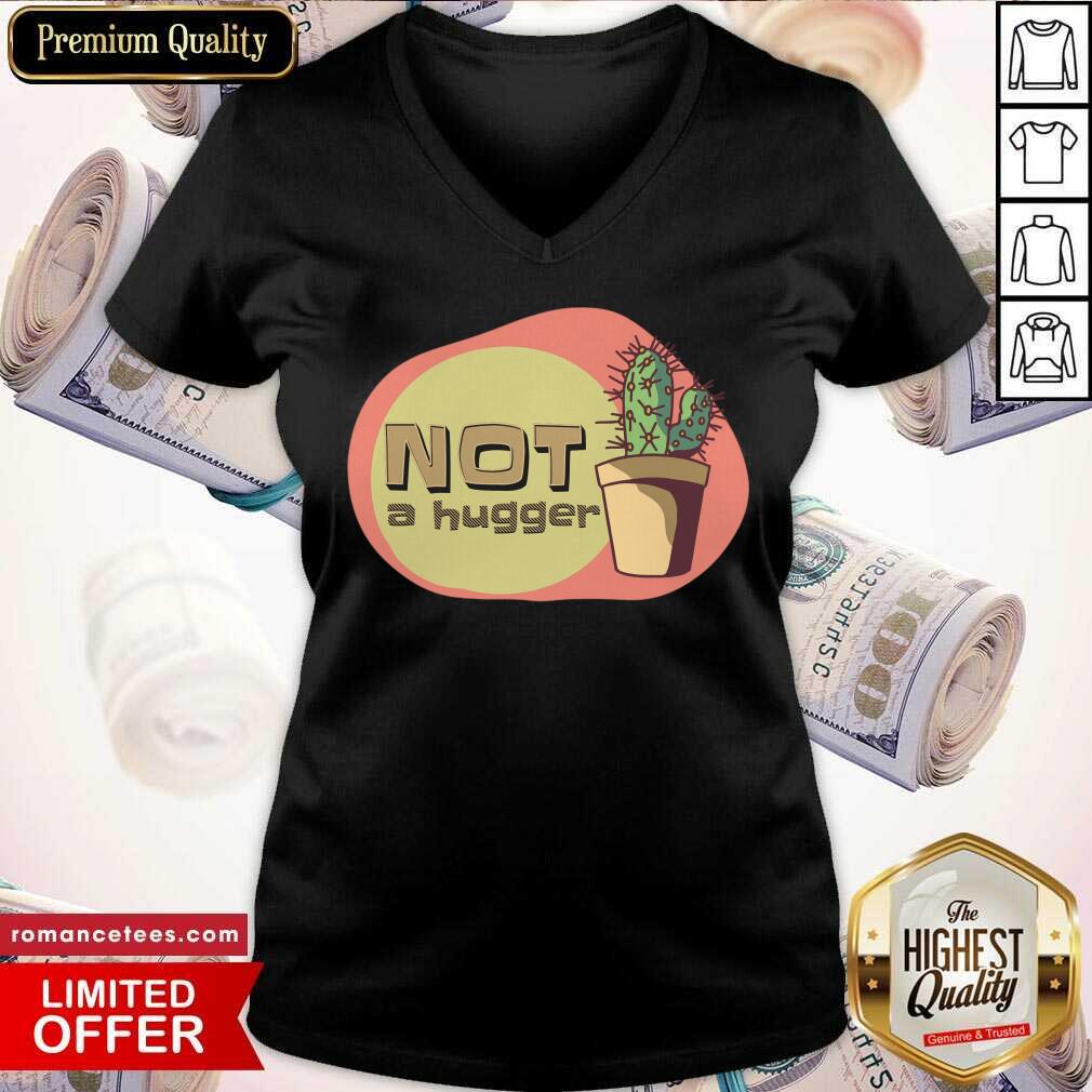 Not A Hugger Cactus Shirt