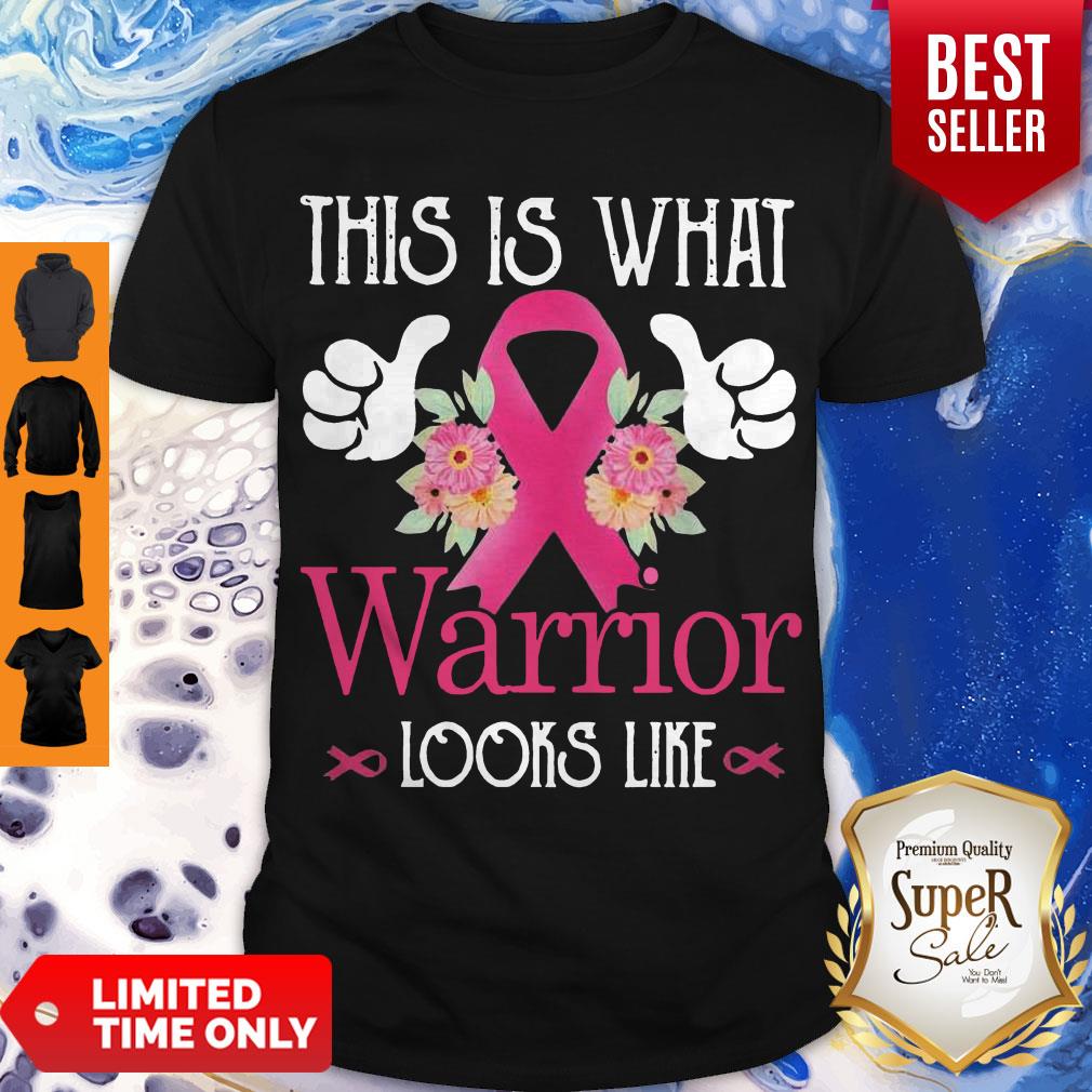 Cute This Is What Warrior Looks Like Breast Cancer Shirt