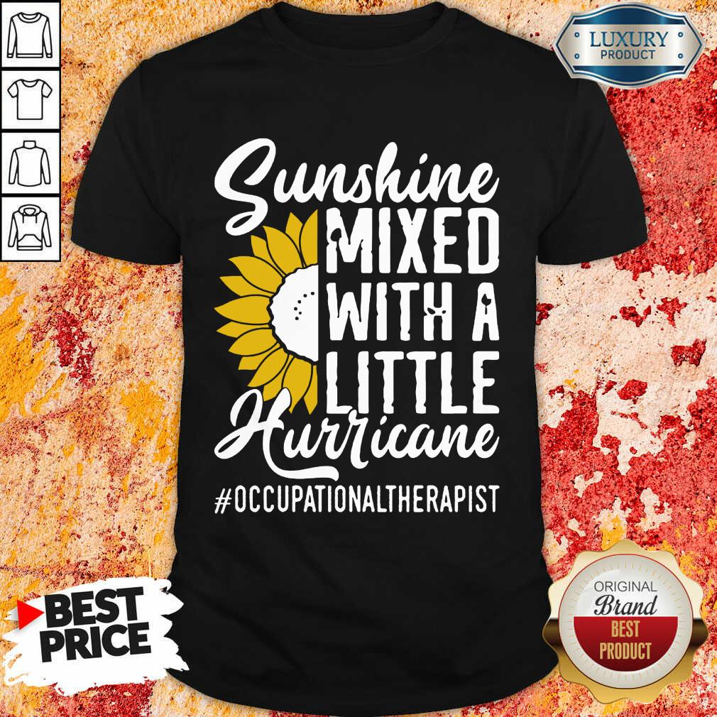 Occupational Therapist Sunshine Mixed Little Hurricane Shirt