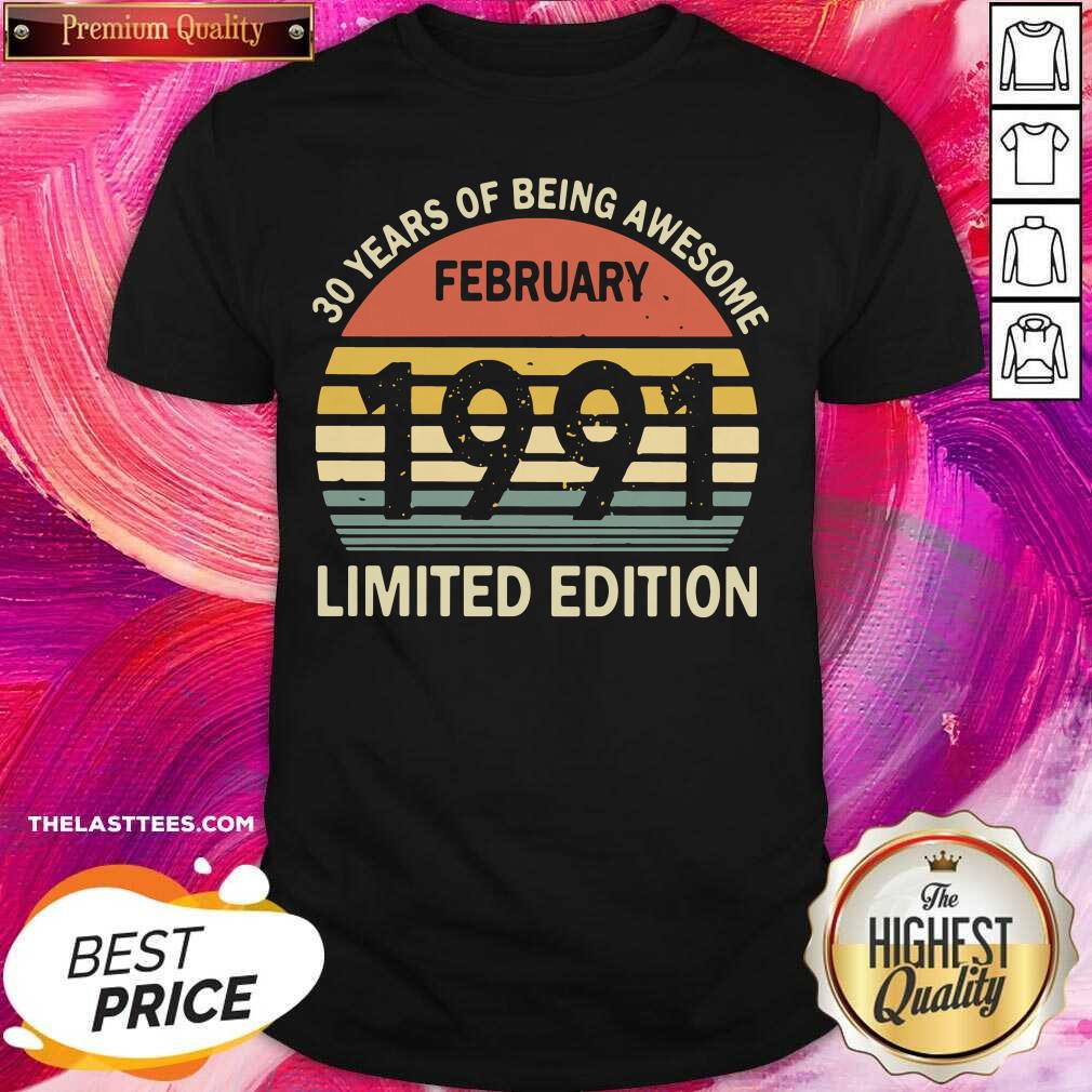 Official 30 Years Of Being Awesome February 1991 Limited Edition Vintage Shirt