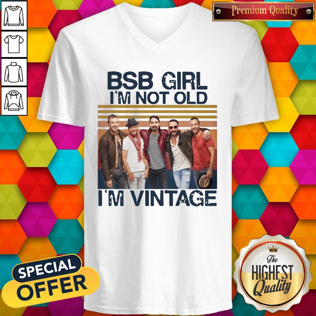 Official BSB Girl I’m Not Old I’m Vintage Shirt