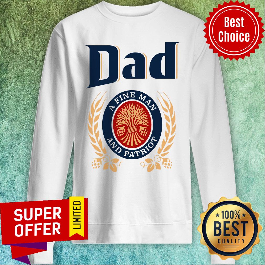 Official Dad A Fine Man And Patriot Shirt