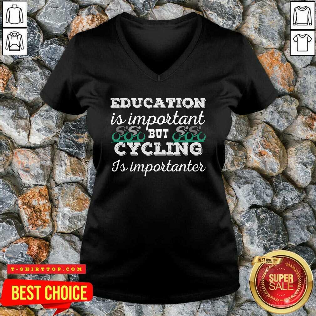 Official Education Is Important But Cycling Is Importanter Shirt