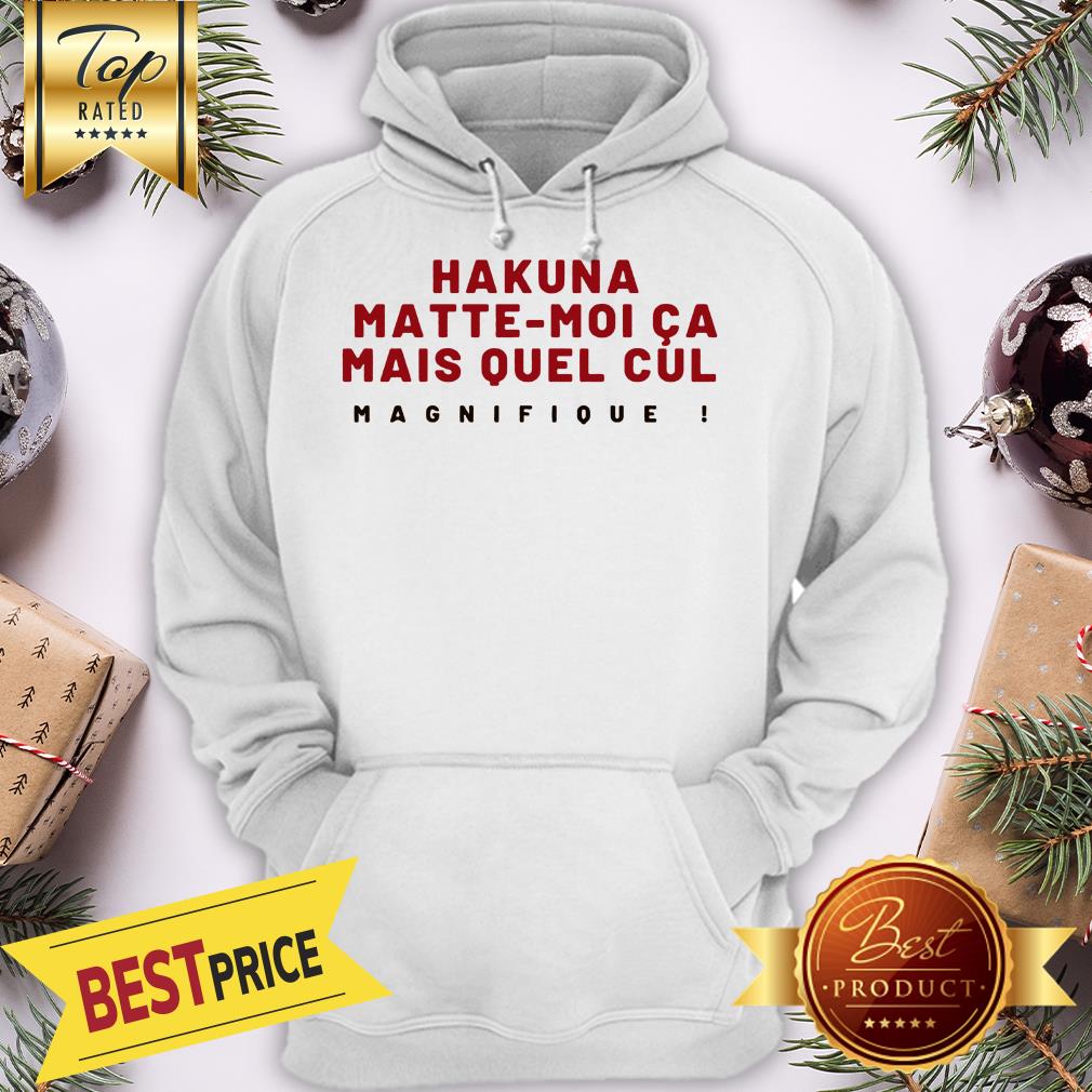 Official Hakuna Matte-Moi Ca Mais Quel Cul Magnifique Shirt