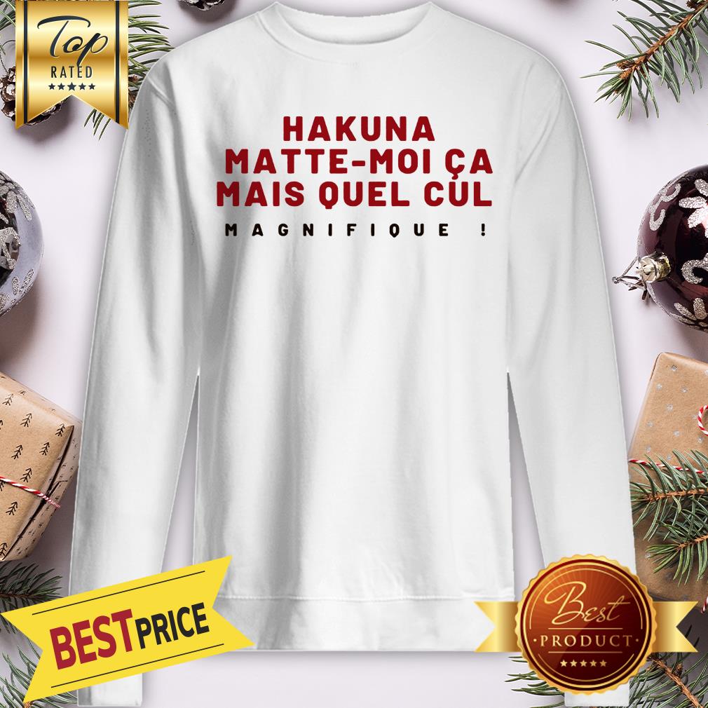 Official Hakuna Matte-Moi Ca Mais Quel Cul Magnifique Shirt