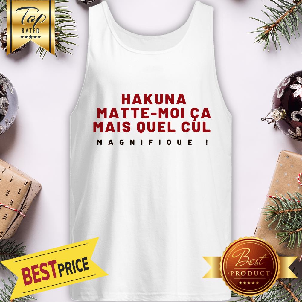 Official Hakuna Matte-Moi Ca Mais Quel Cul Magnifique Shirt