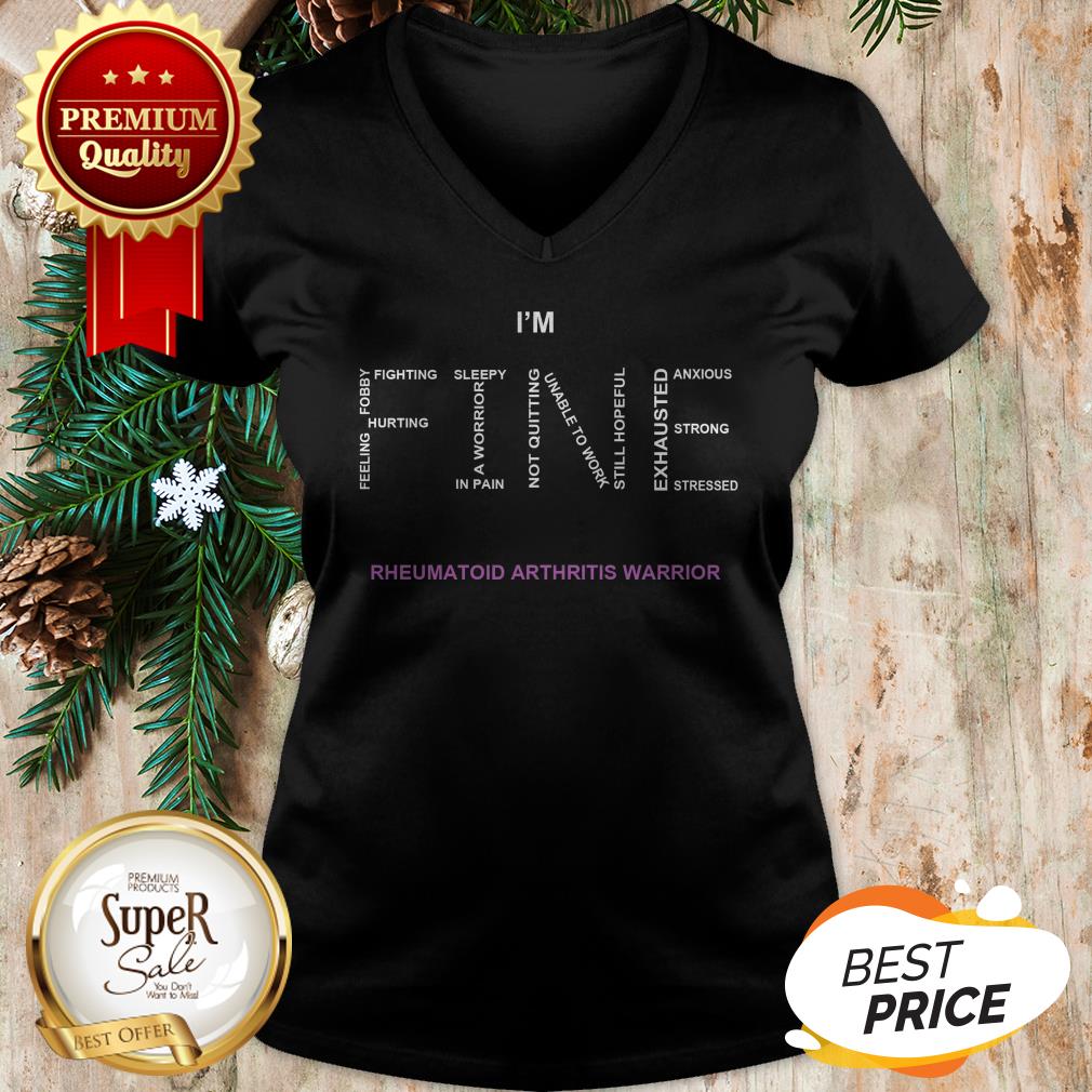 Official I'm Fine Rheumatoid Arthritis Warrior Shirt