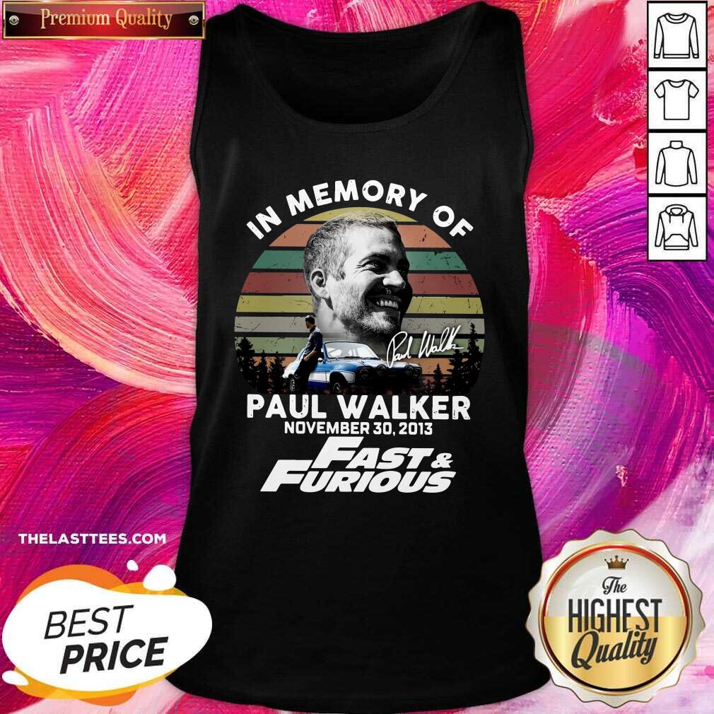 Official In Memory Of Paul Walker November 30 2013 Vintage Shirt